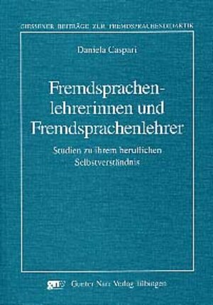 Buchcover Fremdsprachenlehrerinnen und Fremdsprachenlehrer | Daniela Caspari | EAN 9783823353232 | ISBN 3-8233-5323-3 | ISBN 978-3-8233-5323-2