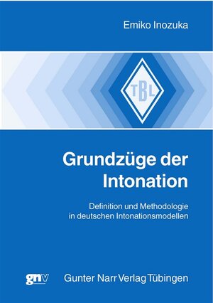 Grundzüge der Intonation. Definition und Methodologie in deutschen Intonationsmodellen