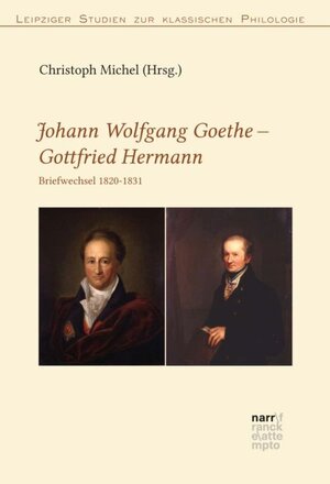 Johann Wolfgang Goethe - Gottfried Hermann. Briefwechsel 1820-1831