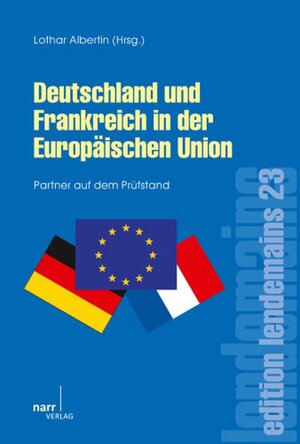 Buchcover Deutschland und Frankreich in der europäischen Union  | EAN 9783823365983 | ISBN 3-8233-6598-3 | ISBN 978-3-8233-6598-3