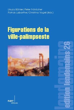 Buchcover Figurations de la ville-palimpseste  | EAN 9783823366621 | ISBN 3-8233-6662-9 | ISBN 978-3-8233-6662-1