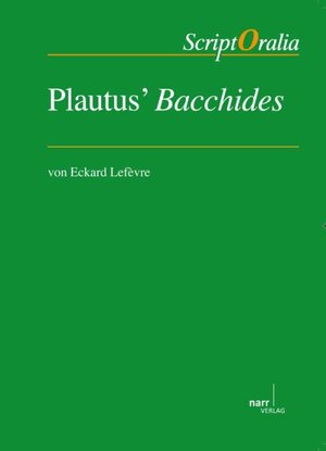 Buchcover Plautus´ Bacchides | Eckard Lefèvre | EAN 9783823366812 | ISBN 3-8233-6681-5 | ISBN 978-3-8233-6681-2