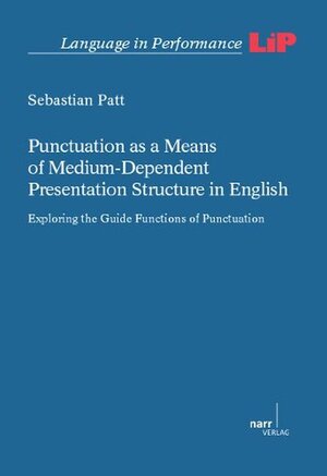 Buchcover Punctuation as a Means of Medium-Dependent Presentation Structure in English | Sebastian Patt | EAN 9783823367536 | ISBN 3-8233-6753-6 | ISBN 978-3-8233-6753-6