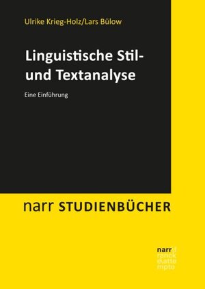 Buchcover Linguistische Stil- und Textanalyse | Ulrike Krieg-Holz | EAN 9783823367697 | ISBN 3-8233-6769-2 | ISBN 978-3-8233-6769-7
