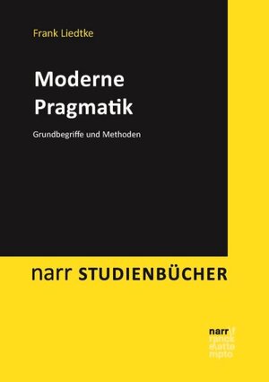Buchcover Moderne Pragmatik | Frank Liedtke | EAN 9783823367765 | ISBN 3-8233-6776-5 | ISBN 978-3-8233-6776-5
