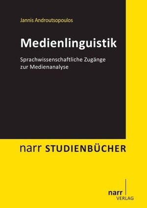 Buchcover Medienlinguistik | Jannis Androutsopoulos | EAN 9783823368052 | ISBN 3-8233-6805-2 | ISBN 978-3-8233-6805-2