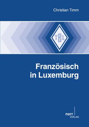 Buchcover Französisch in Luxemburg | Christian Timm | EAN 9783823368458 | ISBN 3-8233-6845-1 | ISBN 978-3-8233-6845-8