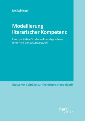 Buchcover Modellierung literarischer Kompetenz | Ivo Steininger | EAN 9783823368489 | ISBN 3-8233-6848-6 | ISBN 978-3-8233-6848-9