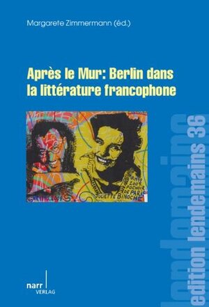 Buchcover Après le Mur: Berlin dans la littérature francophone  | EAN 9783823368793 | ISBN 3-8233-6879-6 | ISBN 978-3-8233-6879-3