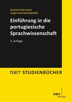 Buchcover Einführung in die portugiesische Sprachwissenschaft | Annette Endruschat | EAN 9783823368878 | ISBN 3-8233-6887-7 | ISBN 978-3-8233-6887-8