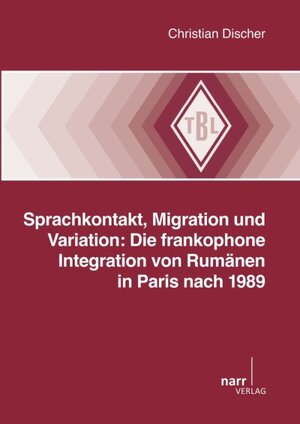 Buchcover Sprachkontakt, Migration und Variation: Die frankophone Integration von Rumänen in Paris nach 1989 | Christian Discher | EAN 9783823369158 | ISBN 3-8233-6915-6 | ISBN 978-3-8233-6915-8