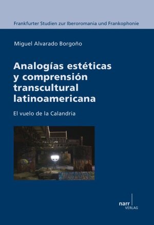 Buchcover Analogías estéticas y comprensión transcultural latinoamericana | Miguel Alvarado Borgoño | EAN 9783823369301 | ISBN 3-8233-6930-X | ISBN 978-3-8233-6930-1