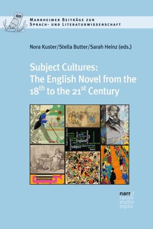 Buchcover Subject Cultures: The English Novel from the 18th to the 21st Century  | EAN 9783823369325 | ISBN 3-8233-6932-6 | ISBN 978-3-8233-6932-5