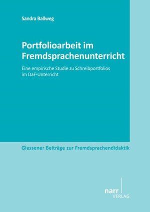 Buchcover Portfolioarbeit im Fremdsprachenunterricht | Sandra Ballweg | EAN 9783823369431 | ISBN 3-8233-6943-1 | ISBN 978-3-8233-6943-1