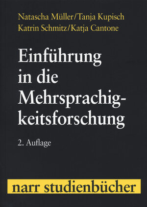 Buchcover Einführung in die Mehrsprachigkeitsforschung | Natascha Müller | EAN 9783823373551 | ISBN 3-8233-7355-2 | ISBN 978-3-8233-7355-1