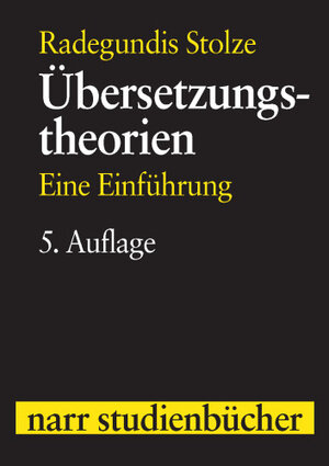 Buchcover Übersetzungstheorien | Radegundis Stolze | EAN 9783823374312 | ISBN 3-8233-7431-1 | ISBN 978-3-8233-7431-2