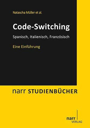 Buchcover Code-switching: Spanisch, Französisch, Italienisch | Natascha Müller | EAN 9783823374336 | ISBN 3-8233-7433-8 | ISBN 978-3-8233-7433-6