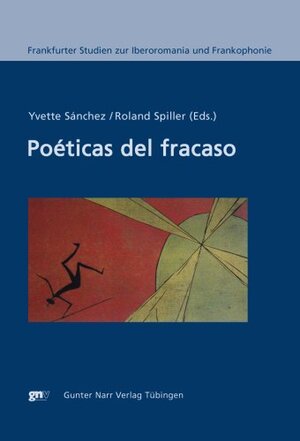 Buchcover Poéticas del fracaso  | EAN 9783823374640 | ISBN 3-8233-7464-8 | ISBN 978-3-8233-7464-0