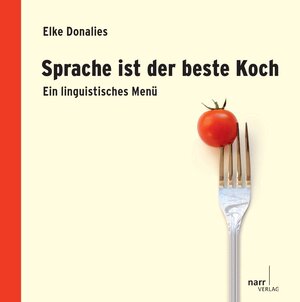 Buchcover Sprache ist der beste Koch | Elke Donalies | EAN 9783823375968 | ISBN 3-8233-7596-2 | ISBN 978-3-8233-7596-8