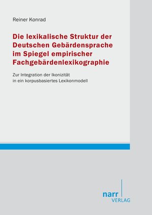 Buchcover Die lexikalische Struktur der Deutschen Gebärdensprache im Spiegel empirischer Fachgebärdenlexikographie | Reiner Konrad | EAN 9783823376262 | ISBN 3-8233-7626-8 | ISBN 978-3-8233-7626-2