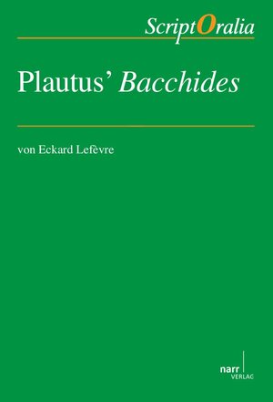 Buchcover Plautus’ Bacchides | Eckard Lefèvre | EAN 9783823376811 | ISBN 3-8233-7681-0 | ISBN 978-3-8233-7681-1