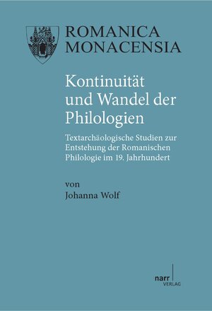 Buchcover Kontinuität und Wandel der Philologien | Johanna Wolf | EAN 9783823377009 | ISBN 3-8233-7700-0 | ISBN 978-3-8233-7700-9