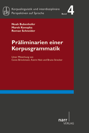 Buchcover Präliminarien einer Korpusgrammatik | Noah Bubenhofer | EAN 9783823377016 | ISBN 3-8233-7701-9 | ISBN 978-3-8233-7701-6