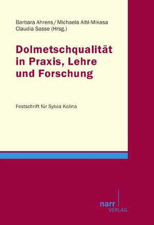 Buchcover Dolmetschqualität in Praxis, Lehre und Forschung  | EAN 9783823377450 | ISBN 3-8233-7745-0 | ISBN 978-3-8233-7745-0