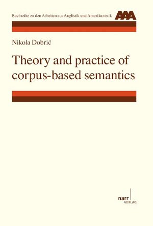 Buchcover Theory and practice of corpus-based semantics | Nikola Dobric | EAN 9783823377542 | ISBN 3-8233-7754-X | ISBN 978-3-8233-7754-2