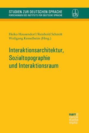 Buchcover Interaktionsarchitektur, Sozialtopographie und Interaktionsraum  | EAN 9783823380702 | ISBN 3-8233-8070-2 | ISBN 978-3-8233-8070-2