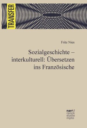 Buchcover Sozialgeschichte - interkulturell: Übersetzen ins Französische | Fritz Nies | EAN 9783823380900 | ISBN 3-8233-8090-7 | ISBN 978-3-8233-8090-0