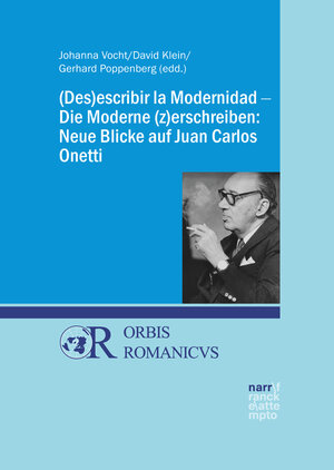 Buchcover (Des)escribir la Modernidad - Die Moderne (z)erschreiben: Neue Blicke auf Juan Carlos Onetti  | EAN 9783823381013 | ISBN 3-8233-8101-6 | ISBN 978-3-8233-8101-3