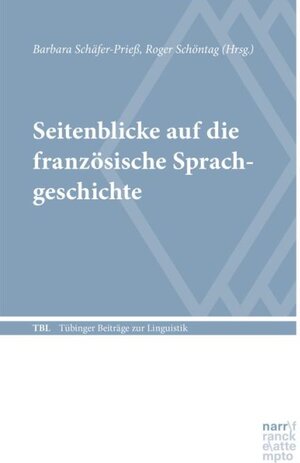 Buchcover Seitenblicke auf die französische Sprachgeschichte  | EAN 9783823381181 | ISBN 3-8233-8118-0 | ISBN 978-3-8233-8118-1