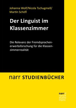 Buchcover Pädagogik trifft Linguistik: Fremdsprachen im Klassenzimmer | Johanna Wolf | EAN 9783823381358 | ISBN 3-8233-8135-0 | ISBN 978-3-8233-8135-8