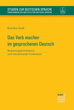 Buchcover Das Verb 'machen' im gesprochenen Deutsch | Karoline Kreß | EAN 9783823381532 | ISBN 3-8233-8153-9 | ISBN 978-3-8233-8153-2