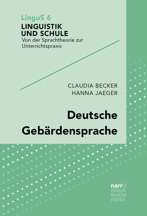 Buchcover Deutsche Gebärdensprache | Claudia Becker | EAN 9783823381754 | ISBN 3-8233-8175-X | ISBN 978-3-8233-8175-4