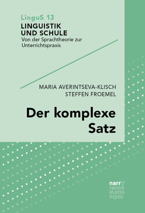 Buchcover Der komplexe Satz | Maria Averintseva-Klisch | EAN 9783823382225 | ISBN 3-8233-8222-5 | ISBN 978-3-8233-8222-5