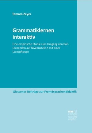 Buchcover Grammatiklernen interaktiv | Tamara Zeyer | EAN 9783823382287 | ISBN 3-8233-8228-4 | ISBN 978-3-8233-8228-7