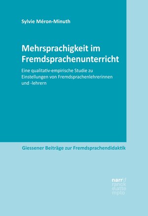 Buchcover Mehrsprachigkeit im Fremdsprachenunterricht | Sylvie Méron-Minuth | EAN 9783823382720 | ISBN 3-8233-8272-1 | ISBN 978-3-8233-8272-0