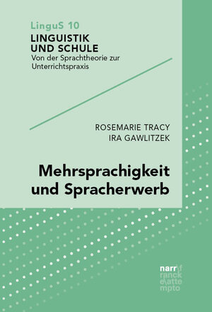 Buchcover Mehrsprachigkeit und Spracherwerb | Rosemarie Tracy | EAN 9783823382768 | ISBN 3-8233-8276-4 | ISBN 978-3-8233-8276-8