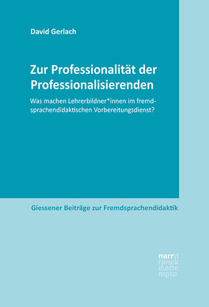 Buchcover Zur Professionalität der Professionalisierenden | David Gerlach | EAN 9783823383598 | ISBN 3-8233-8359-0 | ISBN 978-3-8233-8359-8