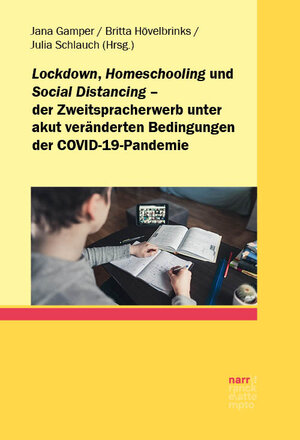 Buchcover Lockdown, Homeschooling und Social Distancing – der Zweitspracherwerb unter akut veränderten Bedingungen der COVID-19-Pandemie  | EAN 9783823384946 | ISBN 3-8233-8494-5 | ISBN 978-3-8233-8494-6