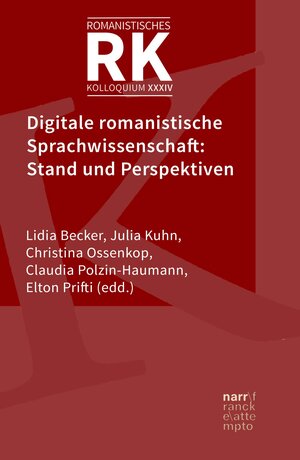Buchcover Digitale romanistische Sprachwissenschaft: Stand und Perspektiven  | EAN 9783823385066 | ISBN 3-8233-8506-2 | ISBN 978-3-8233-8506-6