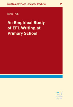 Buchcover An Empirical Study of EFL Writing at Primary School | Ruth Trüb | EAN 9783823385431 | ISBN 3-8233-8543-7 | ISBN 978-3-8233-8543-1