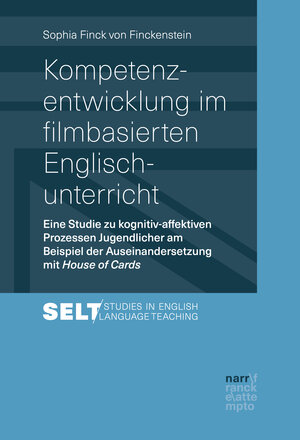 Buchcover Kompetenzentwicklung im filmbasierten Englischunterricht | Sophia Finck von Finckenstein | EAN 9783823385479 | ISBN 3-8233-8547-X | ISBN 978-3-8233-8547-9