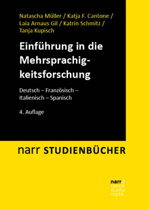 Buchcover Einführung in die Mehrsprachigkeitsforschung | Natascha Müller | EAN 9783823385806 | ISBN 3-8233-8580-1 | ISBN 978-3-8233-8580-6