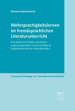 Buchcover Mehrsprachigkeitslernen im fremdsprachlichen Literaturunterricht | Nevena Stamenkovic | EAN 9783823385967 | ISBN 3-8233-8596-8 | ISBN 978-3-8233-8596-7