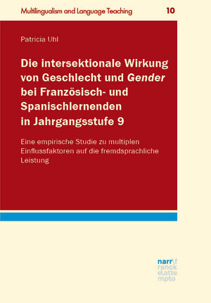 Buchcover Die intersektionale Wirkung von Geschlecht und Gender bei Französisch- und Spanischlernenden in Jahrgangsstufe 9 | Patricia Uhl | EAN 9783823386223 | ISBN 3-8233-8622-0 | ISBN 978-3-8233-8622-3