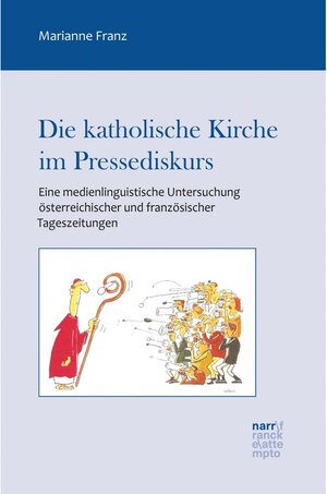 Buchcover Die katholische Kirche im Pressediskurs / Europäische Studien zur Textlinguistik Bd.17 | Marianne Franz | EAN 9783823390251 | ISBN 3-8233-9025-2 | ISBN 978-3-8233-9025-1