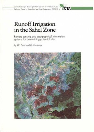 Runoff Irrigation in the Sahel Zone. Remote sensing and geographical information systems for determining potential sites